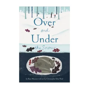 Over And Under The Snow
